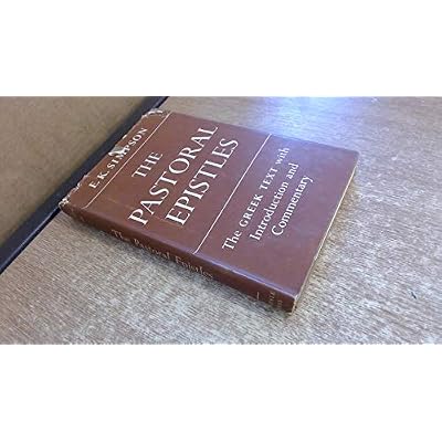 The Pastoral Epistles: The Greek text with introduction and commentary