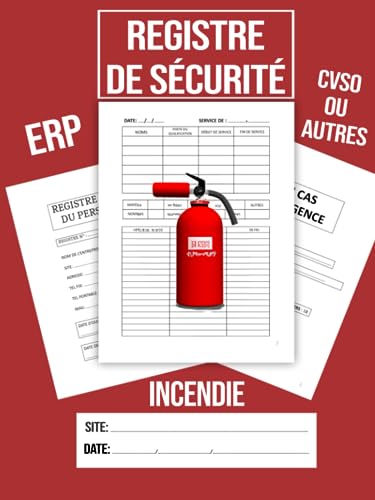 livre Registre De Sécurité: Incendie ERP, CVSO, Ou Autres, Cahier Important, Réglementation Des ERP, Pour Les Etablissements Recevant Du Public, Grand Format A4.