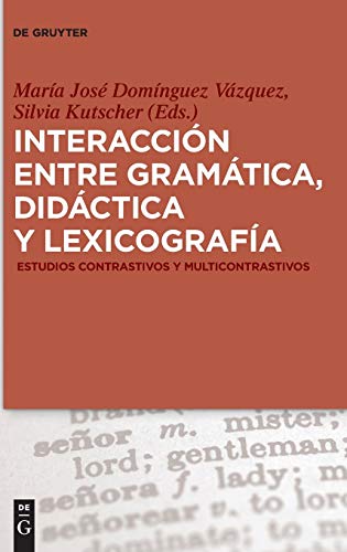 Interacción entre gramática, didáctica y lexicografía: Estudios contrastivos y multicontrastivos