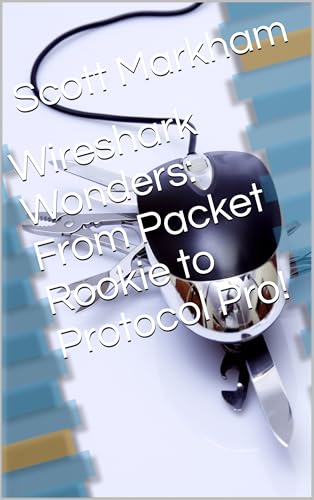 Wireshark Wonders: From Packet Rookie to Protocol Pro! (IT concepts and technologies from beginners to more advanced.)
