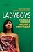 Ladyboys: The Secret World of Thailand's Third Gender