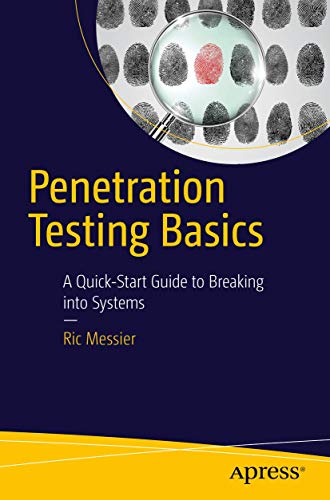 Penetration Testing Basics: A Quick-Start Guide to Breaking into Systems view 2