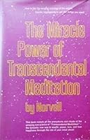 The Miracle Power of Transcendental Meditation 0064640094 Book Cover