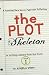 The Plot Skeleton: a practical, bare boned approach that works for children's books, short stories, novels, screenplays, and storytellers (Writing Lessons from the Front) (Volume 1)