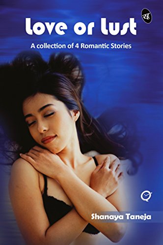 Love or Lust: A collection of 4 Romantic Stories Kindle Edition