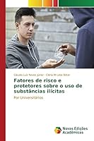 Fatores de Risco E Protetores Sobre O USO de Substancias Ilicitas 3639831845 Book Cover