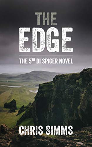 The Edge – a tense thriller with a heart-pounding finale (Detective Spicer series, book 5) (DI Spicer)