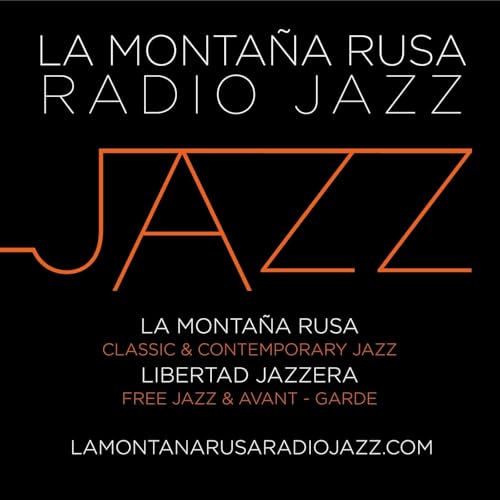 La Monta&ntilde;a Rusa 07.2026. Recuerdo a Marilyn Mazur. Chad Taylor Trio. Donald Byrd. Mareike Wiening. Rai Castells Quintet. BADBADNOTGOOD. The Sound of Paros.