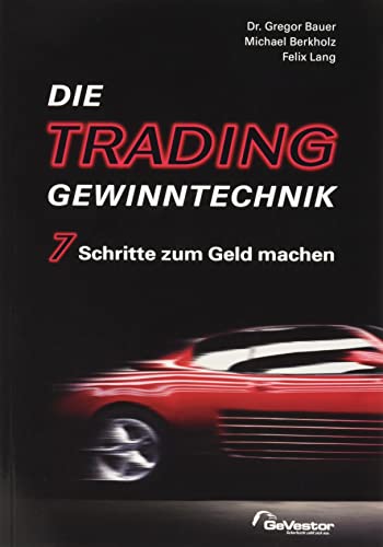 Gregor Bauer - GEBRAUCHT Die Trading-Gewinntechnik 7 Schritte zum Geld machen - Preis vom 20112023 060846 h