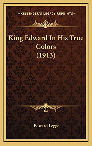 King Edward In His True Colors (1913)