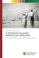 A Eficiencia Do Gasto Publico Com Educacao 3639759516 Book Cover