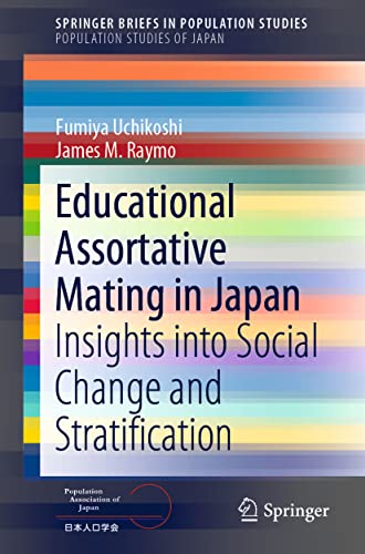 Educational Assortative Mating in Japan: Insights into Social Change and Stratification (Population Studies of Japan)