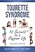 Tourette Syndrome: 10 Secrets to a Happier Life: Tourette Treatment Tips