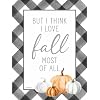 Fall Decor Wall Art I Love Fall Most of All Custom Framed Home Decor 12×16 50 Custom Frame Options