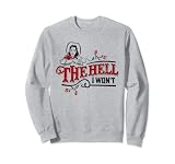 L'enfer que je ne porterai pas pour la vie Sweatshirt
