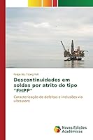 Descontinuidades Em Soldas Por Atrito Do Tipo "Fhpp" 6130165900 Book Cover