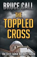 The Toppled Cross 0692398589 Book Cover