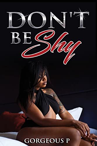 Don't Be Shy: Available on kindle