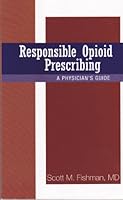 Responsible Opioid Prescribing; A Guide for Michigan Physicians (improving patient care through appropriate, safe and effective pain management) B0036WFPRM Book Cover