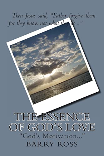 The Essence Of God's Love: "God's Motivation..."