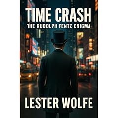 TIME CRASH - The Rudolph Fentz Enigma Audiolibro Por Lester Wolfe arte de portada
