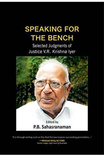 Speaking for the Bench: Selected Judgements of Justice V.R. Krishna Iyer