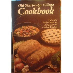 Paperback Old Sturbridge Village Cookbook: Authentic Early American Recipes for the Modern Kitchen Book