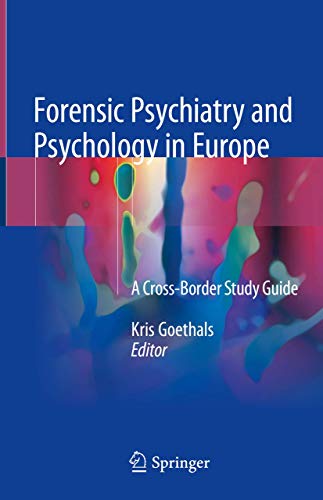 Forensic Psychiatry and Psychology in Europe: A Cross-Border Study Guide