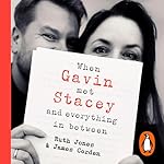 Cover of When Gavin Met Stacey and Everything in Between
