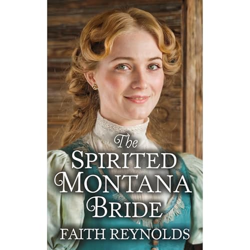 The Spirited Montana Bride by Faith Reynolds episode artwork