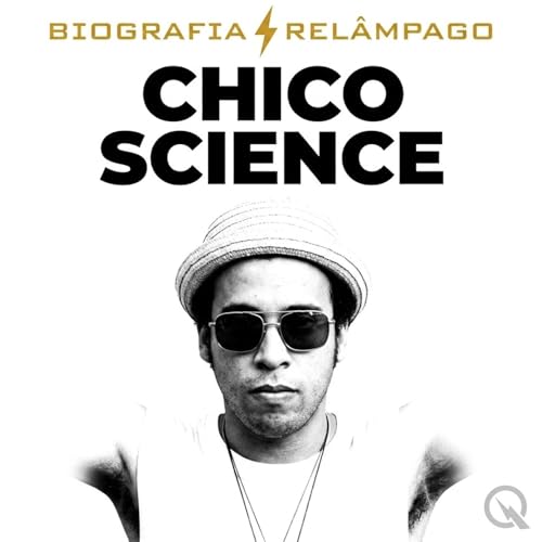 Chico Science - Biografia Rel&acirc;mpago cover art