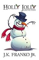 Holly Jolly: Campfire Stories 1838275924 Book Cover