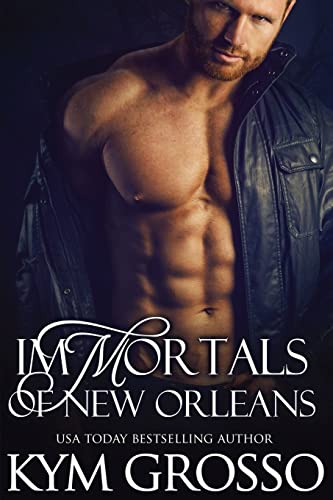 Immortals Of New Orleans (Immortals Of New Orleans Box Sets)