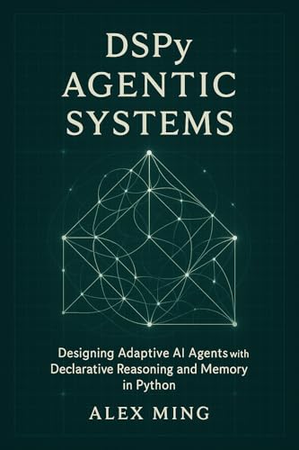 DSPy Agentic Systems: Designing Adaptive AI Agents with Declarati...