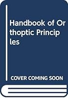 Handbook of Orthoptic Principles 0443022003 Book Cover