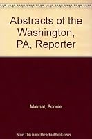 Abstracts of the Washington, Pa, Reporter 1558564993 Book Cover