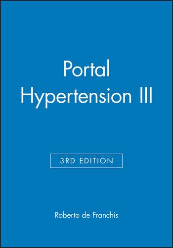 Portal Hypertension III: Proceedings of the Third Baveno International Consensus Workshop on Definitions, Methodology, and Therapeutic Strategies