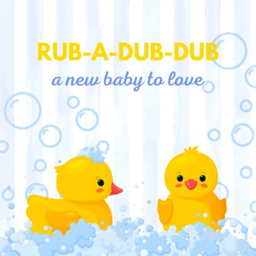 Rub A Dub Dub! A New Baby To Love: Baby Shower Guest Book + BONUS Gift Tracker Log and Keepsake Pages | Advice for Parents Sign-In | Gift Table Sign