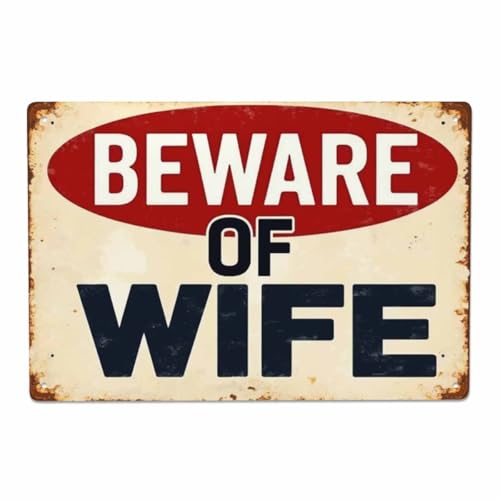 AOYEGO Beware of Wife Tin Sign,with Safety Warning Vintage Metal Tin Signs for Cafes Bars Pubs Shop Wall Decorative Funny Retro Signs for Men Women 8x12 Inch