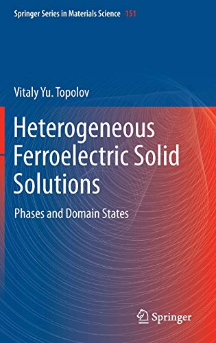  Heterogeneous Ferroelectric Solid Solutions: Phases and Domain States: 151