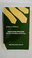 Johannine Polemic: The Role of Tradition and Theology 0891305793 Book Cover