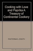 Cooking with Love and Paprika - A Treasury of Continental Cookery B000HUA508 Book Cover