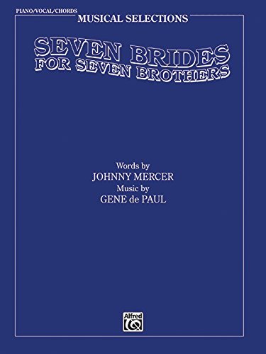 Seven Brides for Seven Brothers (Movie Selections): Piano/Vocal/Chords (Musical Selections) (1992-01-01)      Sheet music