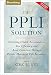 The PPLI Solution: Delivering Wealth Accumulation, Tax Efficiency, and Asset Protection Through Private Placement Life Insurance (Bloomberg Financial)