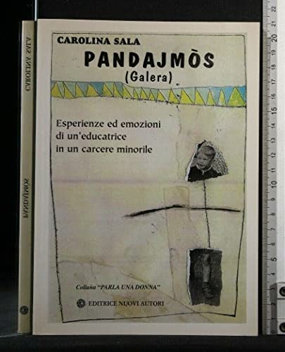 Pandajmos (galera). Esperienze ed emozioni di un'educatrice in un carcere minorile