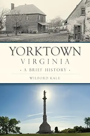 Yorktown, Virginia: A Brief History-Wow! eBook