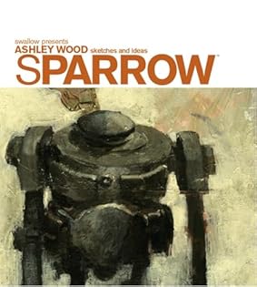 Sparrow Volume 7： Ashley Wood　アシュレイ・ウッド Sparrow Volume 7： Ashley Wood アシュレイ・ウッド Amazon.com