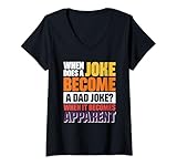 Photo Gallery donna when does a joke become a dad joke when it becomes apparant maglietta con collo a v Photo Gallery donna when does a joke become a dad joke when it becomes apparant maglietta con collo a v