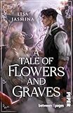 Cover zum Buch A Tale of Flowers and Graves: Düstere...