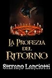 la profezia del ritorno - trilogia completa: la saga urban fantasy più amata!